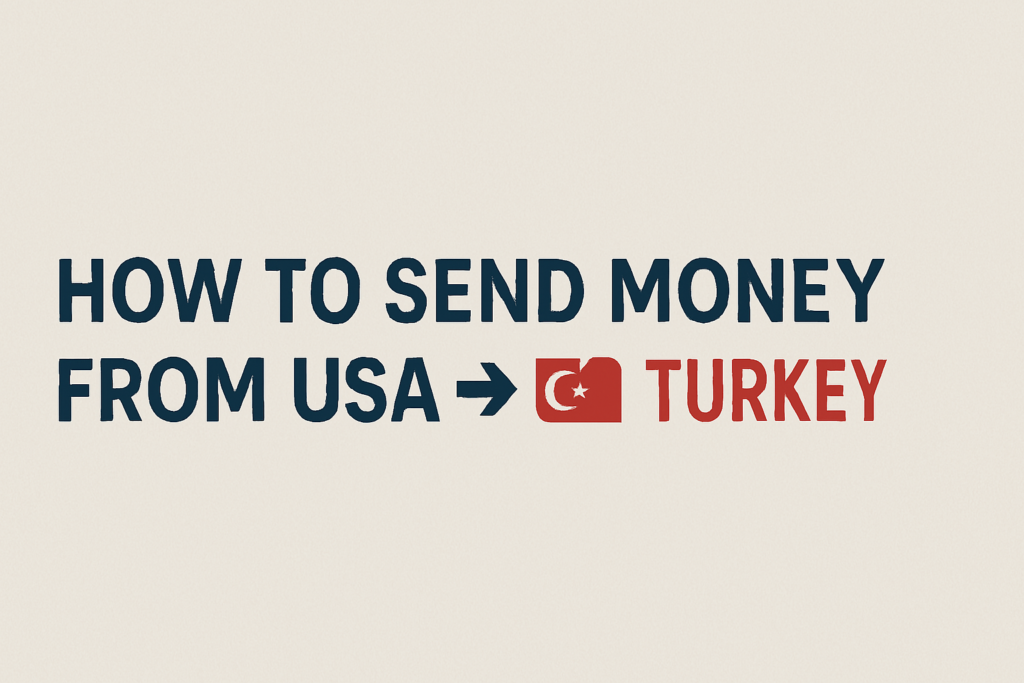 How to Send Money from the USA to Turkey