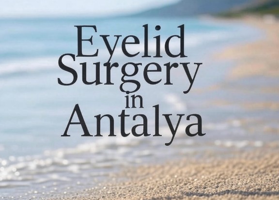 Верхняя и нижняя блефаропластика в Анталье